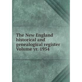 

Книга The New England historical and genealogical register Volume yr. 1954