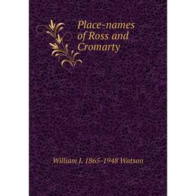 

Книга Place-names of Ross and Cromarty