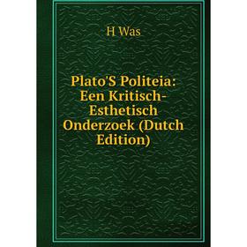 

Книга Plato'S Politeia: Een Kritisch-Esthetisch Onderzoek (Dutch Edition)