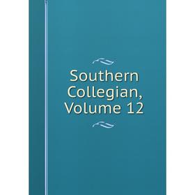 

Книга Southern Collegian, Volume 12