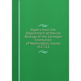 

Книга Papers from the Department of Marine Biology of the Carnegie Institution of Washington, Issues 211-212