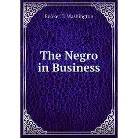 

Книга The Negro in Business