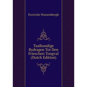 

Книга Taalkundige Bydragen Tot Den Frieschen Tongval (Dutch Edition)