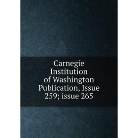 

Книга Carnegie Institution of Washington Publication, Issue 259; issue 265