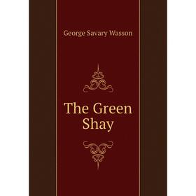 

Книга The Green Shay