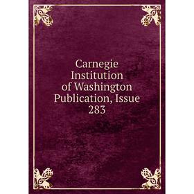 

Книга Carnegie Institution of Washington Publication, Issue 283