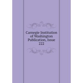 

Книга Carnegie Institution of Washington Publication, Issue 222