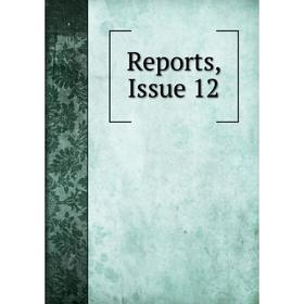 

Книга Reports, Issue 12