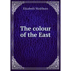 

Книга The colour of the East