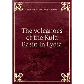 

Книга The volcanoes of the Kula Basin in Lydia