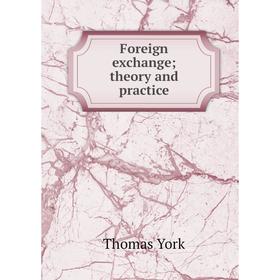 

Книга Foreign exchange; theory and practice