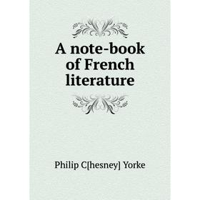 

Книга A note-book of French literature