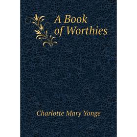 

Книга A Book of Worthies