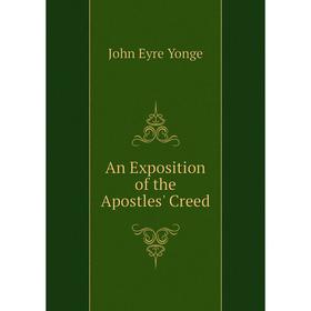 

Книга An Exposition of the Apostles' Creed