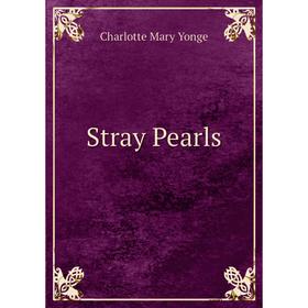

Книга Stray Pearls