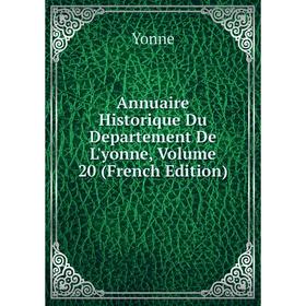 

Книга Annuaire Historique Du Departement De L'yonne, Volume 20 (French Edition)
