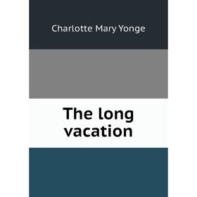 

Книга The long vacation