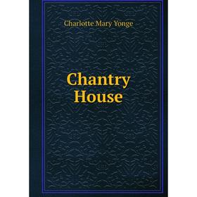 

Книга Chantry House