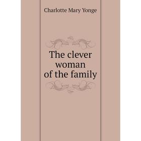 

Книга The clever woman of the family