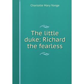 

Книга The little duke: Richard the fearless