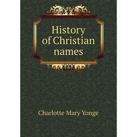 

Книга History of Christian names
