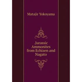 

Книга .Jurassic Ammonites from Echizen and Nagato