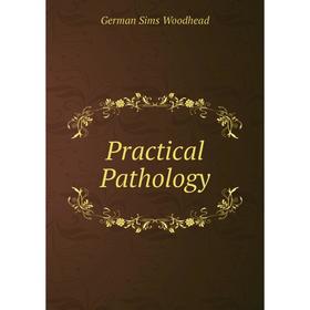 

Книга Practical Pathology