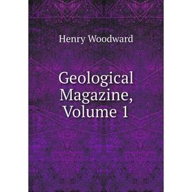 

Книга Geological Magazine, Volume 1