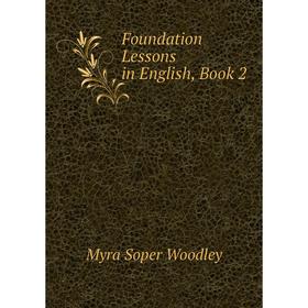 

Книга Foundation Lessons in English, Book 2