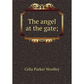 

Книга The angel at the gate