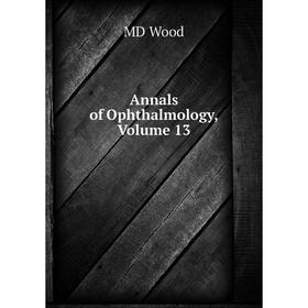 

Книга Annals of Ophthalmology, Volume 13