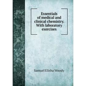 

Книга Essentials of medical and clinical chemistry. With laboratory exercises