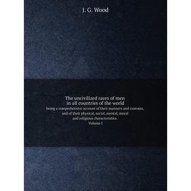

Книга The uncivilized races of men in all countries of the worldbeing a comprehensive account of their manners and customs, and of their physical, soc