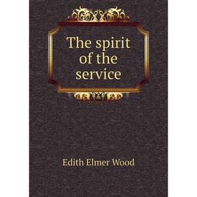 

Книга The spirit of the service