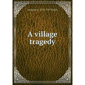 

Книга A village tragedy