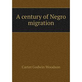 

Книга A century of Negro migration