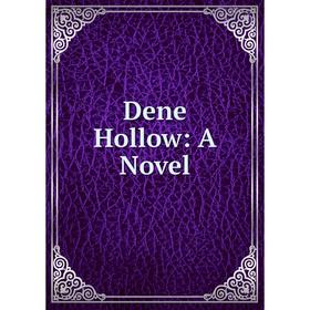 

Книга Dene Hollow: A Novel