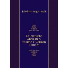 

Книга Litterarische Analekten, Volume 1
