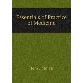 

Книга Essentials of Practice of Medicine