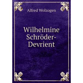 

Книга Wilhelmine Schröder-Devrient