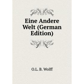 

Книга Eine Andere Welt (German Edition)