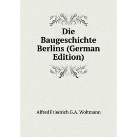 

Книга Die Baugeschichte Berlins (German Edition)