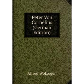 

Книга Peter Von Cornelius (German Edition)