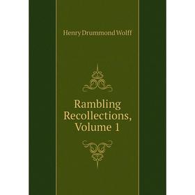 

Книга Rambling Recollections, Volume 1