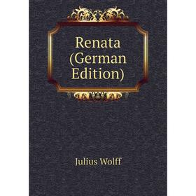 

Книга Renata (German Edition)