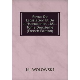 

Книга Revue De Legislation Et De Jurisprudence. 1851. Tome Deuxieme (French Edition)