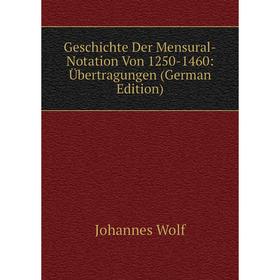 

Книга Geschichte Der Mensural-Notation Von 1250-1460: Übertragungen (German Edition)