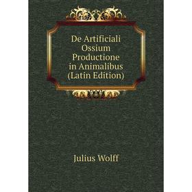 

Книга De Artificiali Ossium Productione in Animalibus (Latin Edition)