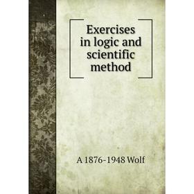 

Книга Exercises in logic and scientific method