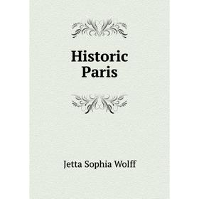 

Книга Historic Paris